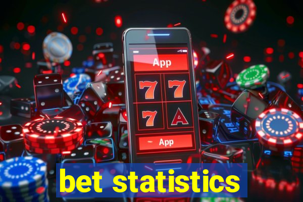 bet statistics